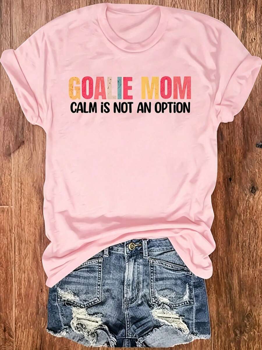 GOALIE MOM Is NOT AN OPTION Text Colorful Font S Gatherings Soccer Mom Outings Casual Attire Round-Neck Pullover Comfortable And Soft Women's T-Shirt - 粉色 - 查看 1