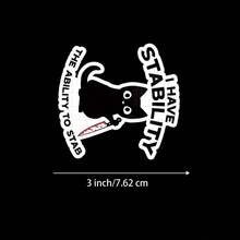 1/2/5pcs "I Have Stability" Black Cat With Knife Sticker , Humorous Quote Stickers,Suitable For Water Bottle, Laptop, Car, Skateboard, For Students, Professionals,Cat Enthusiasts, Humor Aficionados - A - View 8