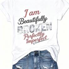 Women's T-Shirt With The Text "I Am Beautifully Broken Perfectly Imperfect", 100% Cotton, Round Neck Short Sleeve, Inspirational Phrase Design, Casual And Retro Style, Ideal For Daily Wear, College, Summer And Streetwear, Soft And Breathable, Authentic Look With Attitude - 白色 - 查看 7