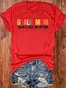 GOALIE MOM Is NOT AN OPTION Text Colorful Font S Gatherings Soccer Mom Outings Casual Attire Round-Neck Pullover Comfortable And Soft Women's T-Shirt - 紅色 - 查看 10
