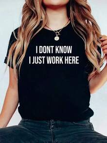 Altamente recomendado. Camiseta con estampado casual "No sé, solo trabajo aquí", 100% algodón, para mujer. Camisetas de verano de manga corta para mujer, fáciles de combinar. - Negro - Ver 7