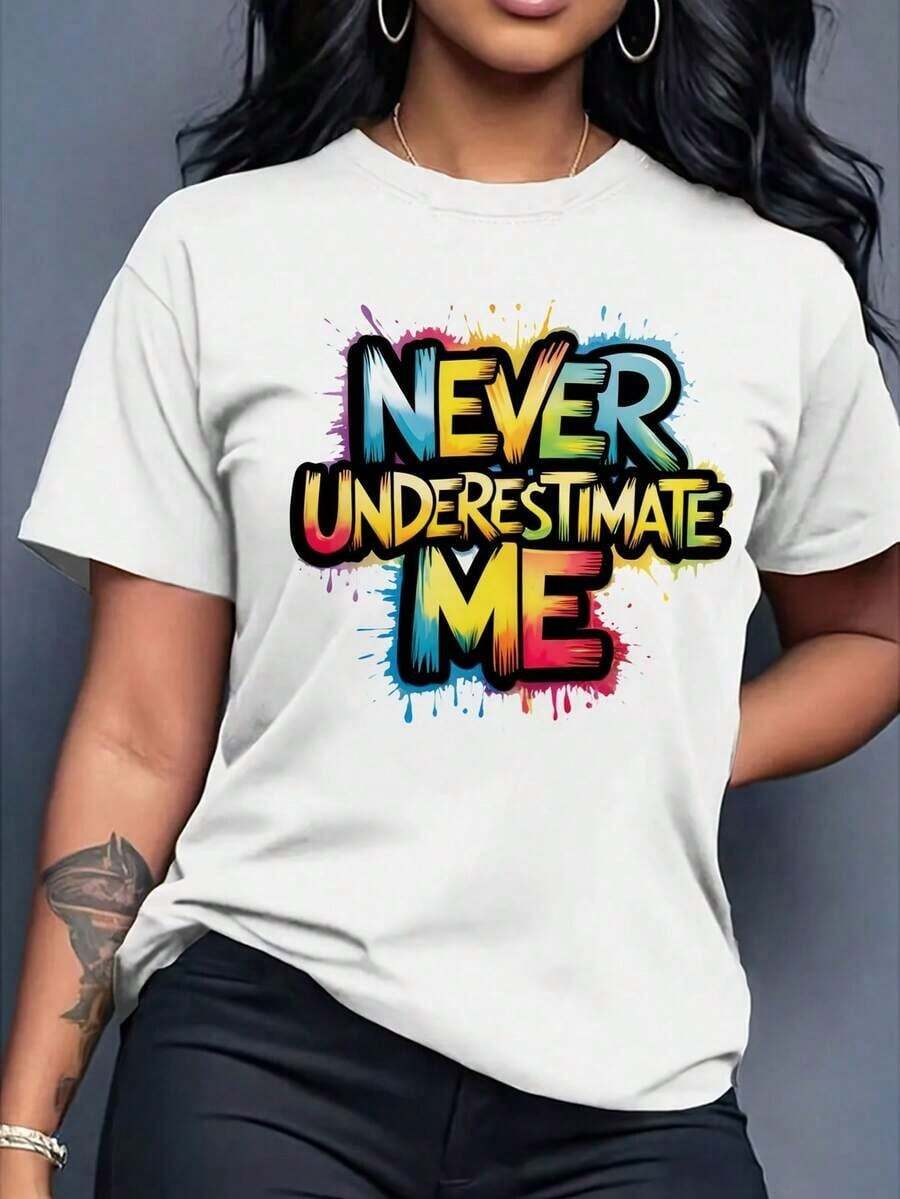 Women's Graphic T-Shirt "NEVER UNDERESTEEME ME" | Colorful Splatter Print, Casual, Breathable, Short-Sleeved, Round Neck T-Shirt, Medium Elasticity, Machine Washable, For Summer, Everyday Confidence, Women's T-Shirts, Comfortable Everyday Wear, Eye-Catching Clothing. - 白色 - 查看 1