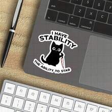1/2/5pcs "I Have Stability" Black Cat With Knife Sticker , Humorous Quote Stickers,Suitable For Water Bottle, Laptop, Car, Skateboard, For Students, Professionals,Cat Enthusiasts, Humor Aficionados - A - View 7