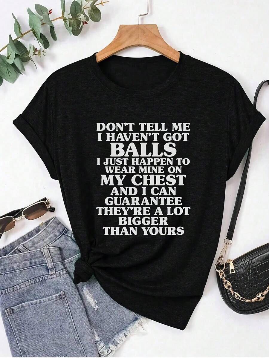 Summer T-Shirts - Eye-Catching Graphic Tee - Casual Short-Sleeve, Slim-Fit Graphic Tee Featuring The Provocative Statement 'DON'T TELL ME I DON'T HAVE BALLS, I'M JUST WEARING MINE ON MY CHEST AND I GUARANTEE THEY'RE WAY BIGGER THAN YOURS'. | Unique Casual Wear For Confident People, Just One Piece Of Summer Clothing - 黑色 - 查看 1