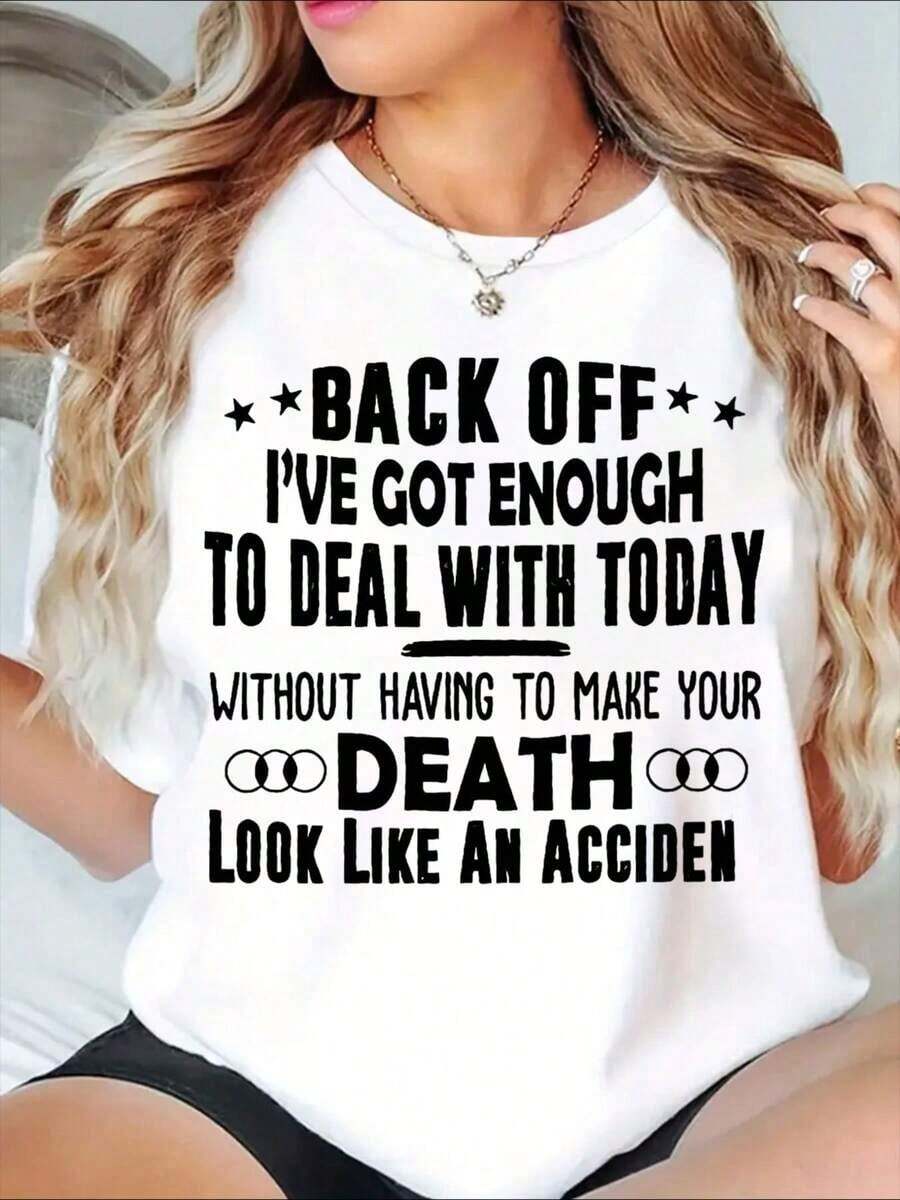 One Graphic T-Shirt With The Phrase "Enough Of This Today, Without Having To Make Your Death Look Like An Accident." It's A Perfect Gift For Friends And Family On Any Holiday Or Special Occasion. 180g, 100% Soft Cotton. - 白色 - 查看 1