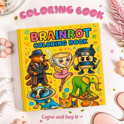 Brainrot Coloring Book: A Delightful Adult Coloring Adventure - Immerse Yourself In A World Of Whimsical Imaginations, Hybrid Creatures, And Peculiar Scenes, Engaging In Creative Escapism. Suitable As Stationery And Learning Supplies; An Excellent Gift For Girls, Perfect For Weddings, Mother's Day, And More.