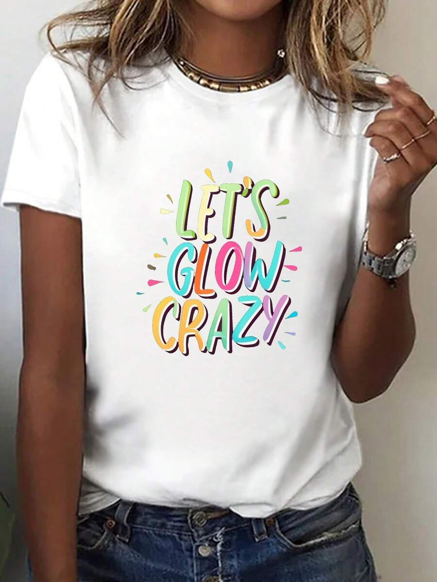 Camiseta Casual de Manga Corta con Cuello Redondo para Mujer, con Estampado 'Let'S Glow Crazy', Perfecta para Verano y Primavera - Blanco - Ver 1