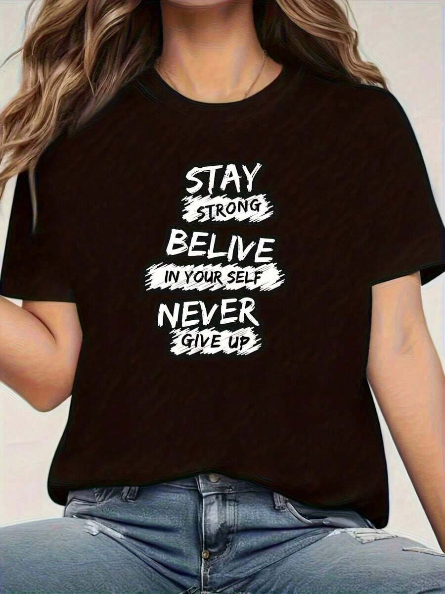 Camiseta negra de cuello redondo para mujer | "MANTÉNTE FUERTE, CREÉ EN TI MISMO, NUNCA TE RINDAS" Estampado de texto, estilo casual, mangas cortas, lavable a máquina, ideal para fiestas y salidas informales. - Negro - Ver 1
