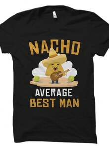 Rega1lo para el Mejor Hombre Drtido. Mejor Hombre S1Hirt. Rega1lo para la Fiesta de S1olteros de Mxi1. Rega1lo para el Mejor Hombre Cinco De Mayo. Rega1lo de B1Oda. Mejor Hombre Promedio de Nacho OS2174 - Negro - Ver 2