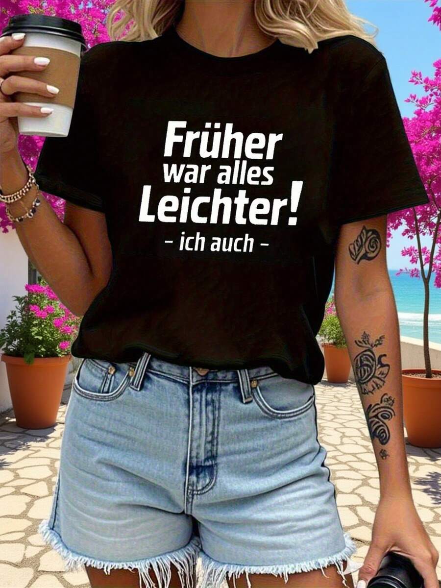 ¡En el pasado todo era más fácil! Así era yo - una expresión nostálgica en una camiseta de cuello redondo de primavera y verano de mujer impresa con letras