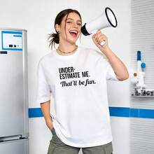Women's Summer Clothing, Soft And Casual Cotton T-Shirt With Round Neck, "Underestimate Me. That Will Be Fun," Letter Print Pattern. Black. - 白色 - 查看 2