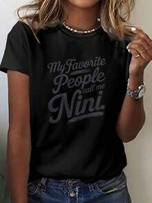 Premium T-Shirt With "The Person I Love Most Calls Me Nini" Print, Casual Short-Sleeved Top With Round Neck, Essential Clothing For Women In Spring And Summer. - 黑色 - 查看 7