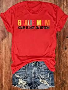 GOALIE MOM Is NOT AN OPTION Text Colorful Font S Gatherings Soccer Mom Outings Casual Attire Round-Neck Pullover Comfortable And Soft Women's T-Shirt - 紅色 - 查看 1