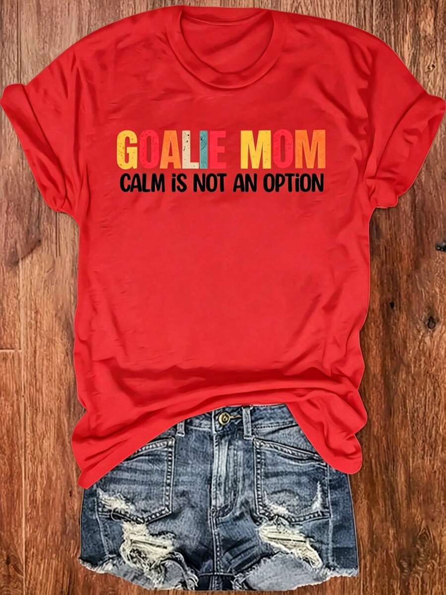 GOALIE MOM Is NOT AN OPTION Text Colorful Font S Gatherings Soccer Mom Outings Casual Attire Round-Neck Pullover Comfortable And Soft Women's T-Shirt - 紅色 - 查看 1
