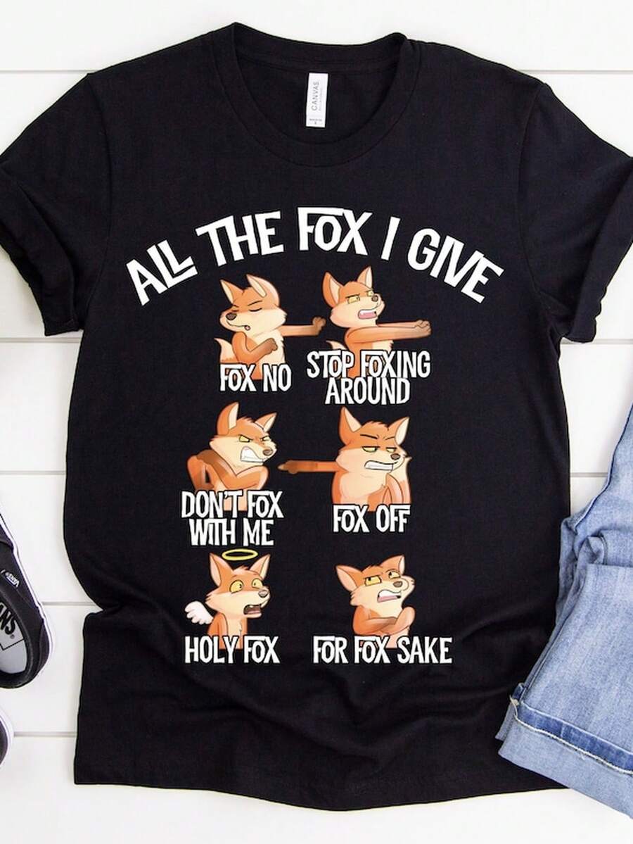 Funny Fox Pun S1Hirt, Red Fox Lover T1EE, All the Fox I G, Stop Foxing Around, Don't Fox With Me, Fox Off, Holy Fox For Fox Sake.