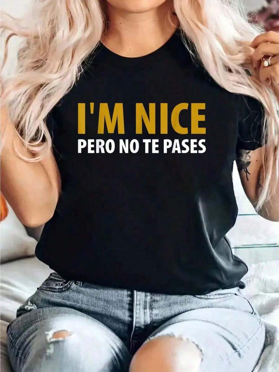 Tops de mujer: Soy amable, pero no te excedas. Frase divertida para mujeres latinas. Camiseta de regalo, camiseta estampada, top casual de cuello redondo y manga corta para el verano. - Negro - Ver 1