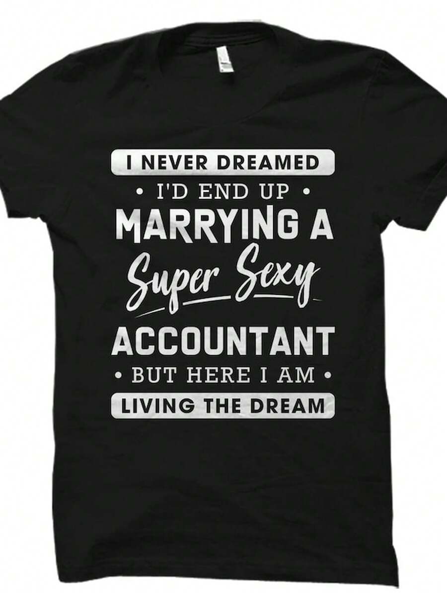Funny Accountant S1Hirt Accountant Wife S1Hirt Wife of Accountant S1Hirt Accountant Gift Never Dreamed I'd End Up Marrying an Accountant OS730