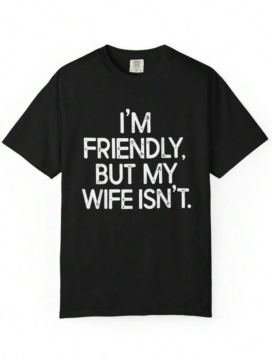 Camiseta con la frase "Soy amigable, pero mi esposa no es graciosa", sudadera con capucha para aniversario de matrimonio, regalo para hombres con humor y cuello redondo. Camiseta unisex de algodón puro de 220 g, peso ideal para todas las estaciones, adecuada tanto para hombres como para mujeres. Tejido duradero de alta calidad, suave al tacto y de larga duración. Parte superior transpirable. Adecuada para la primavera y el verano de las mujeres, vacaciones, Día de la Madre, Día de la Independencia. - Negro - Ver 1