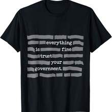 Everything Is Fine Trust Your Government T-Shirt - 黑色 - View 1