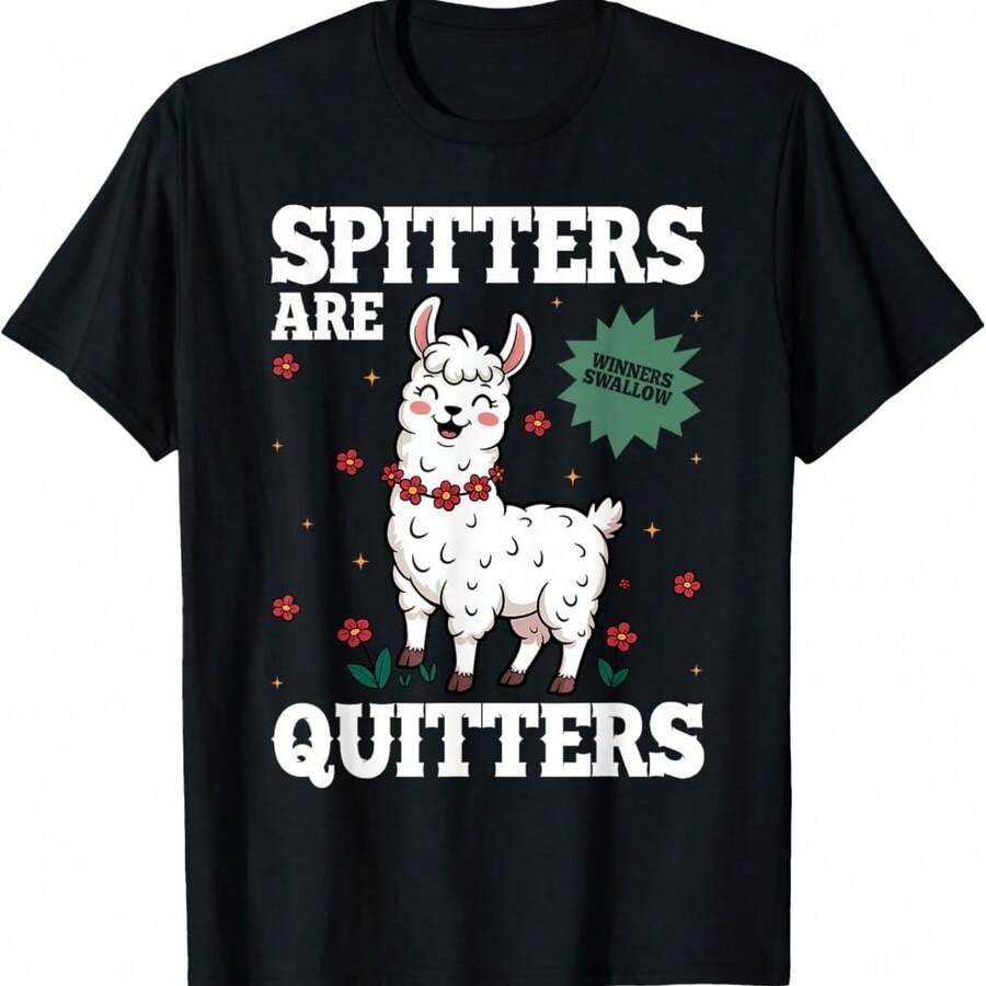 Inappropriate Funny Meme Spitters Are Quitters Humor T-Shirt - Black - View 1