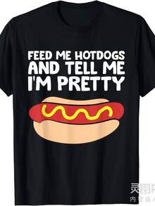 Feed Me Hot Dogs And Tell Me I'm Funny. Unisex T-Shirt, Same Style For Men And Women, Short-Sleeved Printed T-Shirt, Summer 2025, 220g Pure. - 黑色 - 查看 6
