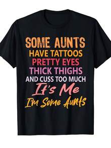 Algunas tías tienen tatuajes, ojos bonitos, tía divertida, camiseta de tía, mismo estilo para hombres y mujeres, camiseta estampada de manga corta de verano 2026, 180g - Negro - Ver 6