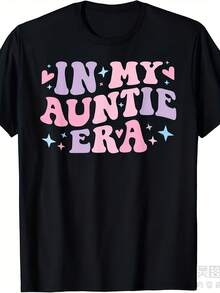 Camiseta de anuncio de nacimiento "En la era de mi tía" para regalo del Día de la Madre. Mismo estilo para hombres y mujeres. Camiseta estampada de manga corta de verano 2025, 100% algodón, 220G, ropa casual, atuendo de verano, diseño unisex, ropa de moda, textura suave, tela ligera. - Negro - Ver 1