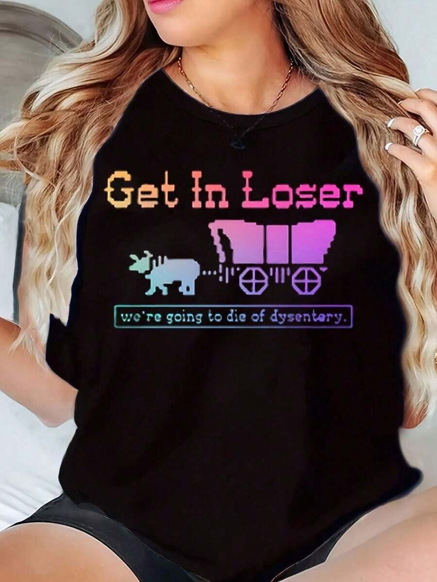 Women's Clothing. Women's T-Shirt With A Fun And Casual Print: "Come In, Loser, We're Going To Die Of Dysentery With A Covered Cart And An Ox," For Everyday Wear, Women's Shirts - 黑色 - 查看 1