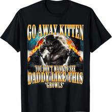 Go Away Kitten Funny Alpha Werewolf Joke Meme Bootleg T-Shirt - Black - View 1