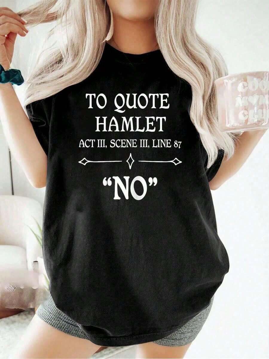 Camiseta Vintage 100% Algodón con Frase de Hamlet, Regalo Sarcastico y Divertido para Actores de Teatro, Tops de Verano para Mujer - Negro - Ver 1