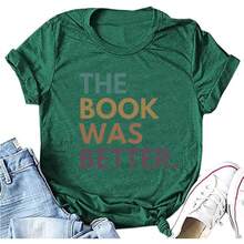 TeeEl Libro Era Mejor Estampado Colorido Camiseta de Las Mujeres Día de los Maestros de Verano Temporada Escolar Maestros Regalo Camisetas Tops de Manga Cortashort-sleeve T-shirt / short-sleeve tee100%Cotton100%Cotton - Verde - Ver 1