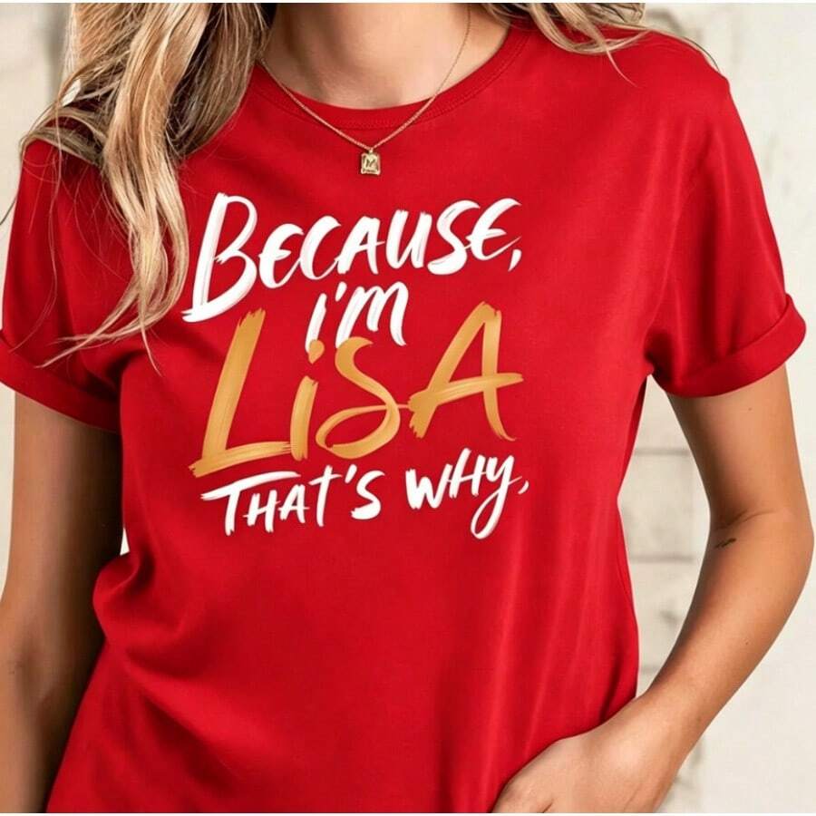 Women's Vintage Cotton T-Shirt With "Because I'm Lisa, That's Why" Letter Print, Casual Short Sleeve Crew Neck T-Shirt, Loose Fit Top For Everyday Wear, Available Sizes, Basic Black Graphic Design T-Shirt, Soft And Comfortable Cotton Fabric, Elegant Casual Shirt For Women, Perfect For Summer Outfits. - 紅色 - 查看 1