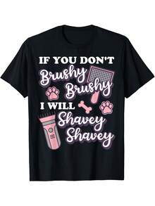 Men's "Brushy Brushy" Dog Groomer Funny T-Shirt, Casual And Sporty, Breathable, With Round Neck And Unique Print Design, Same Style For Men And Women, Short Sleeve Printed T-Shirt For Summer 2025, 220G Pure - 黑色 - 查看 1