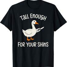 Tall Enough For Your Shins Funny Goose Meme Humor T-Shirt - 黑色 - 查看 1