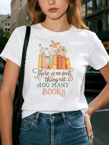 Women's Pure Cotton Short-Sleeved T-Shirt, Fresh And Artistic Style With A Touch Of Passion For Reading, With Elements Of Books And Flowers, Print "There Are Not Too Many Books", Round Neck Short-Sleeved T-Shirt For Spring-Summer, Suitable For Casual Shopping, Meetings With Friends, Reading Activities And For Wearing On Vacation. - 白色 - 查看 1