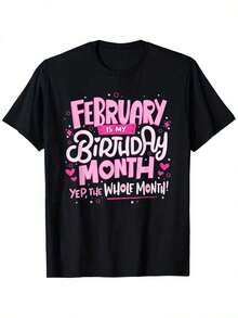Camiseta de Cumpleaños / Mes de Febrero - Celebración del Mes Completo, Unisex, Casual, Cuello Redondo, Manga Corta, con el Mes de Cumpleaños (1-28/29 de febrero), Tallas S-XXXL para Hombres y Mujeres - Negro - Ver 7