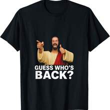 GUESSss Who's Back Jesus – Hilarious Meme For Faith Humor T-Shirt - Black - View 1