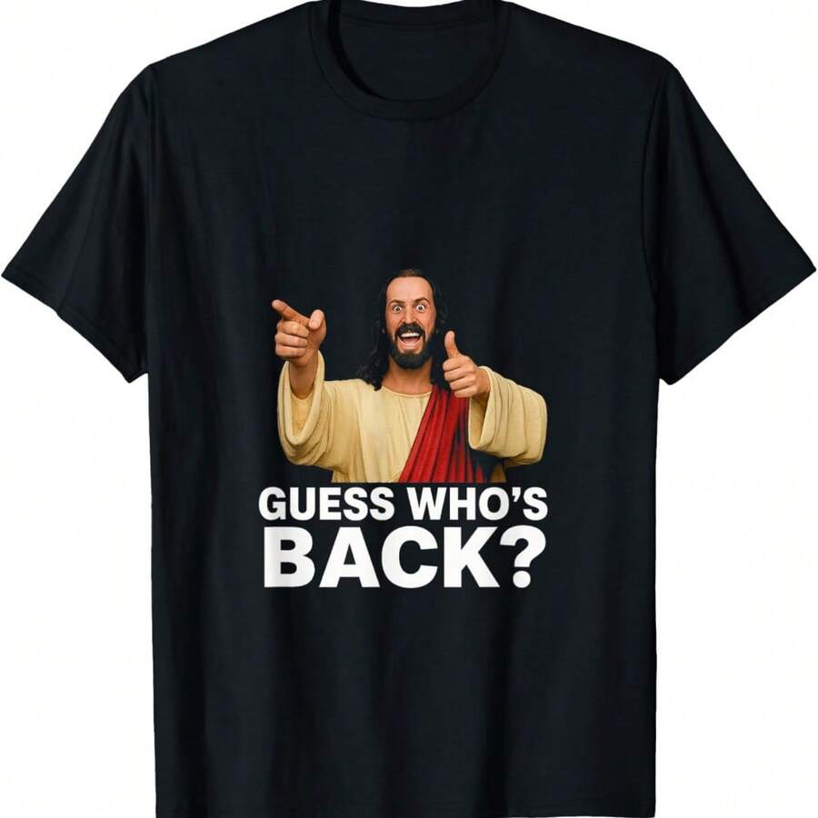 GUESSss Who's Back Jesus – Hilarious Meme For Faith Humor T-Shirt - Black - View 1