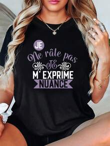 100% Cotton, Stylish And Comfortable To Wear. I Don't Complain, I Express Myself Subtly. Printed Text In French "JE Ne Râle Pas JE M'EXPRIME NUAN" In An Artistic Font. Plus-Size Women's Casual T-Shirt With A Round Neck, Perfect For Spring/Summer And Everyday Wear. - 黑色 - 查看 7