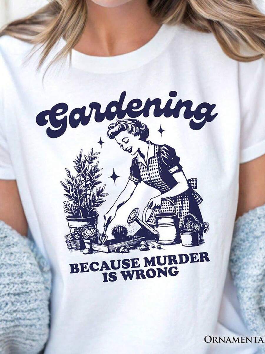 "Gardening Because Is Wrong" T-Shirt, A Fun Vintage Tee. Unisex 220g Pure Cotton T-Shirt. Ideal Weight For All Seasons, Suitable For Men And Women. Durable, High-Quality Fabric, Soft To The Touch And Long-Lasting. Breathable Top. Suitable For Spring And Summer, Holidays, Mother's Day, And Independence Day. - 白色 - 查看 1