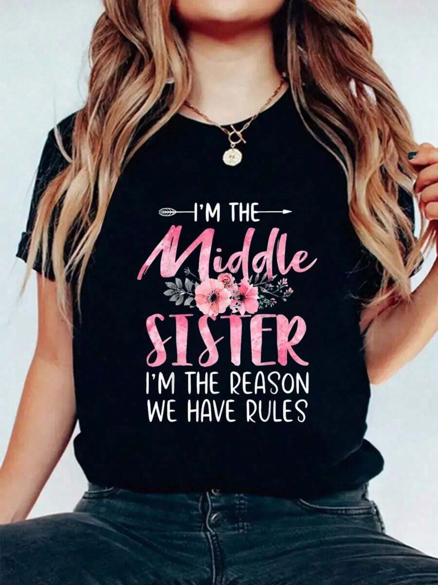 Soy la hermana del medio, soy la razón por la que tenemos reglas.Camia floral linda con estampado gráfico, cuello redondo, mangas cortas, tela elástica, top de verano transpirable y cómodo. - Negro - Ver 1