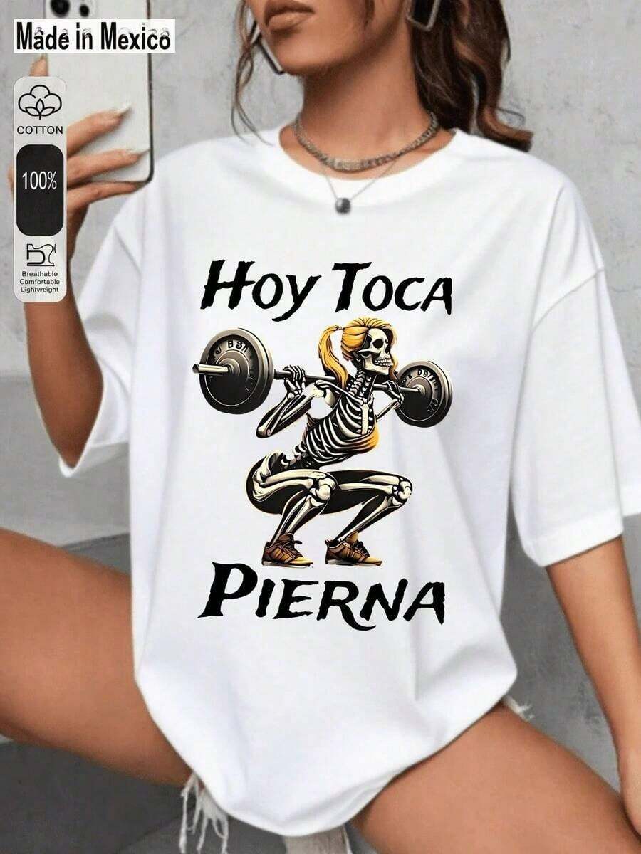 Blusas Oversize Para Dama1pcs Women's T-shirt,Playera, camiseta, Calacas, calaveras Chidas, HOY TOCA PIERNA, GYM, meme,Mujer dama.,Graphic Tees,Vintage T-Shirts,180g 100%cotton(S-3XL)(Home activities, retro style, unisex) - Blanco - Ver 1