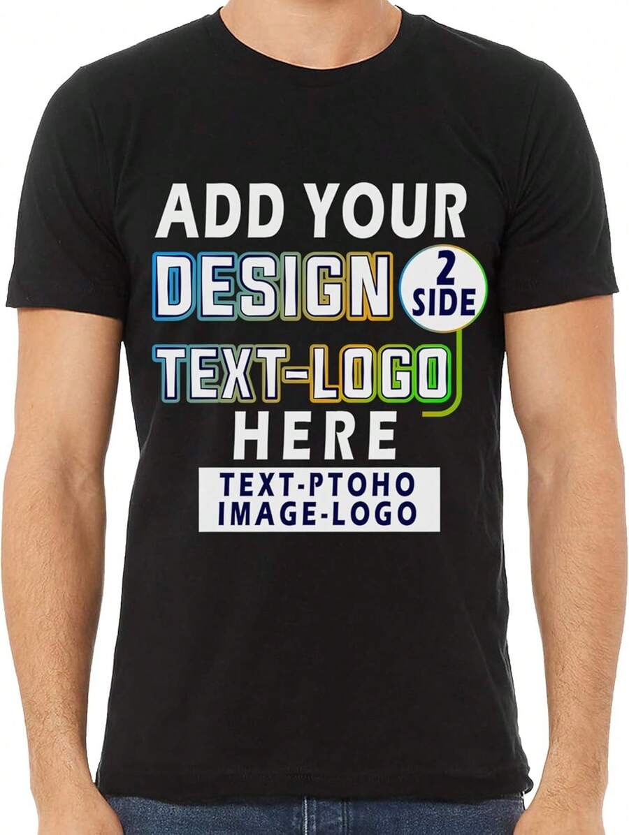 Custom T-Shirt: Add Your Text, Design, Image, Or Photo To The Front And Back. Custom T-Shirt For Men And Women. - 黑色 - 查看 1