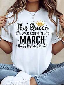 This Queen Was Born In March. "Happy Birthday To Me" T-Shirt For Women, Birthday Gift For The Girl Born In March, With Crown Print, Casual Top. - 白色 - 查看 6