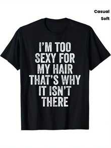 Camiseta Divertida para Hombres con la Frase "Soy Demasiado Sexy para mi Cabello" - Cuello Redondo, Manga Corta, 180 g/m², Negra con Texto Blanco, Ajuste Casual y Cómodo para Todas las Temporadas, Camiseta Humorística para Hombres Calvos, Regalo Divertido para el Humor sobre la Calvicie y Vestimenta Casual, Camiseta con Diseño para Hombres, Camiseta Gráfica para Hombres, Camiseta Gráfica para Hombres, Camiseta Vintage para Hombres, Camiseta Oversize para Hombres, Camiseta de Diseñador para Hombres, Camiseta Blanca para Hombres, Camiseta Divertida para Hombres, Camiseta para Hombres, Camiseta de Halloween para Hombres, Camiseta Gráfica para Hombres. - Negro - Ver 1