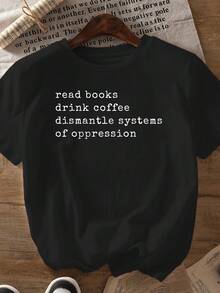 Camiseta Casual Azul para Mujer / Manga Corta, Cuello Redondo, Top de Verano para Primavera, Otoño y Verano / Estampado "Leer Libros, Tomar Café, Desmantelar Sistemas de Oppresión" / Camiseta Casual, Top con Estampado Divertido, Ajuste Cómodo, Regalos para Amantes del Café - Negro - Ver 2