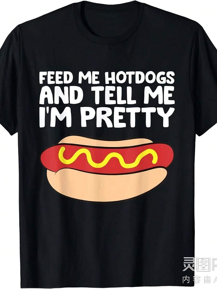 Feed Me Hot Dogs And Tell Me I'm Funny. Unisex T-Shirt, Same Style For Men And Women, Short-Sleeved Printed T-Shirt, Summer 2025, 220g Pure. - 黑色 - 查看 1