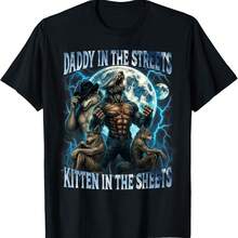 Daddy In The Streets Kitten In The Sheets Funny Alpha Wolf T-Shirt - Black - View 1
