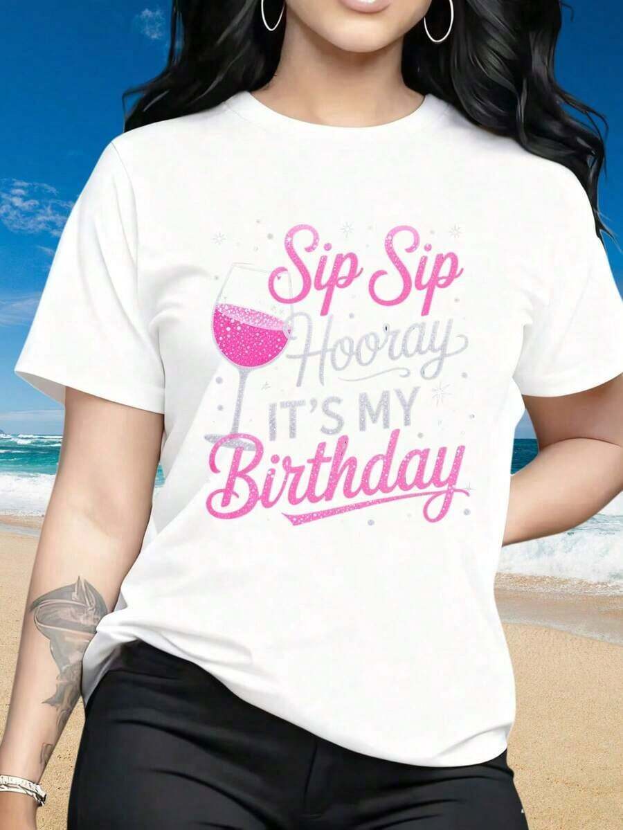 Women's T-Shirts, Casual Short Sleeve Round Neck Printed T-Shirt, "Sip Sip Hooray Its My Birthday" Design, Gift For Her At Beach Parties, Summer Celebrations, Christmas Parties, Sports Activities, Holidays And Other Festive Events (220G). - 白色 - 查看 1