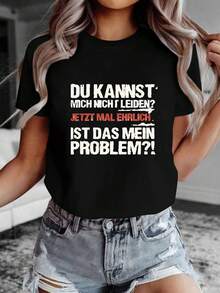 1 Women's T-Shirt With The German Phrase "You Can't Stand Me? Honestly, Is That My Problem?" - Short-Sleeved T-Shirt With Round Neck And German Font Print | Spring And Summer Casual Wear | Machine Washable Everyday T-Shirt, 180g, 100% Cotton - 黑色 - 查看 2